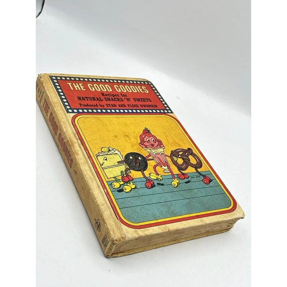 The Good Goodies Recipes Natural Snacks Sweets Hardback Book 1974 Stan Dworkin